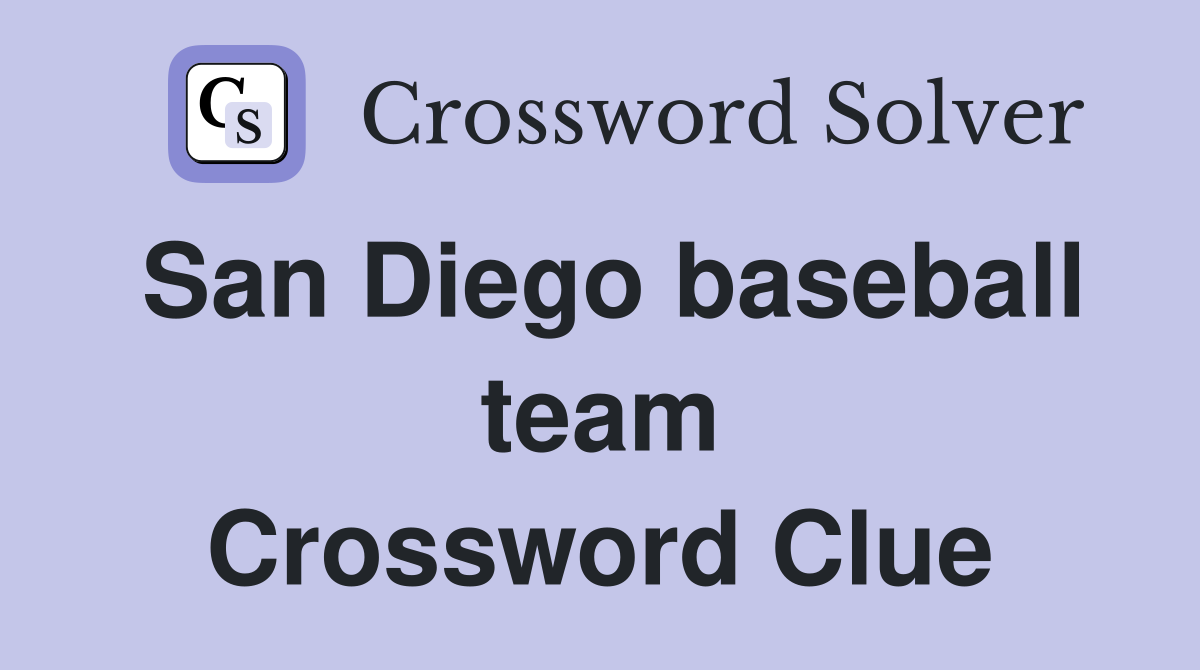 San Diego baseball team Crossword Clue