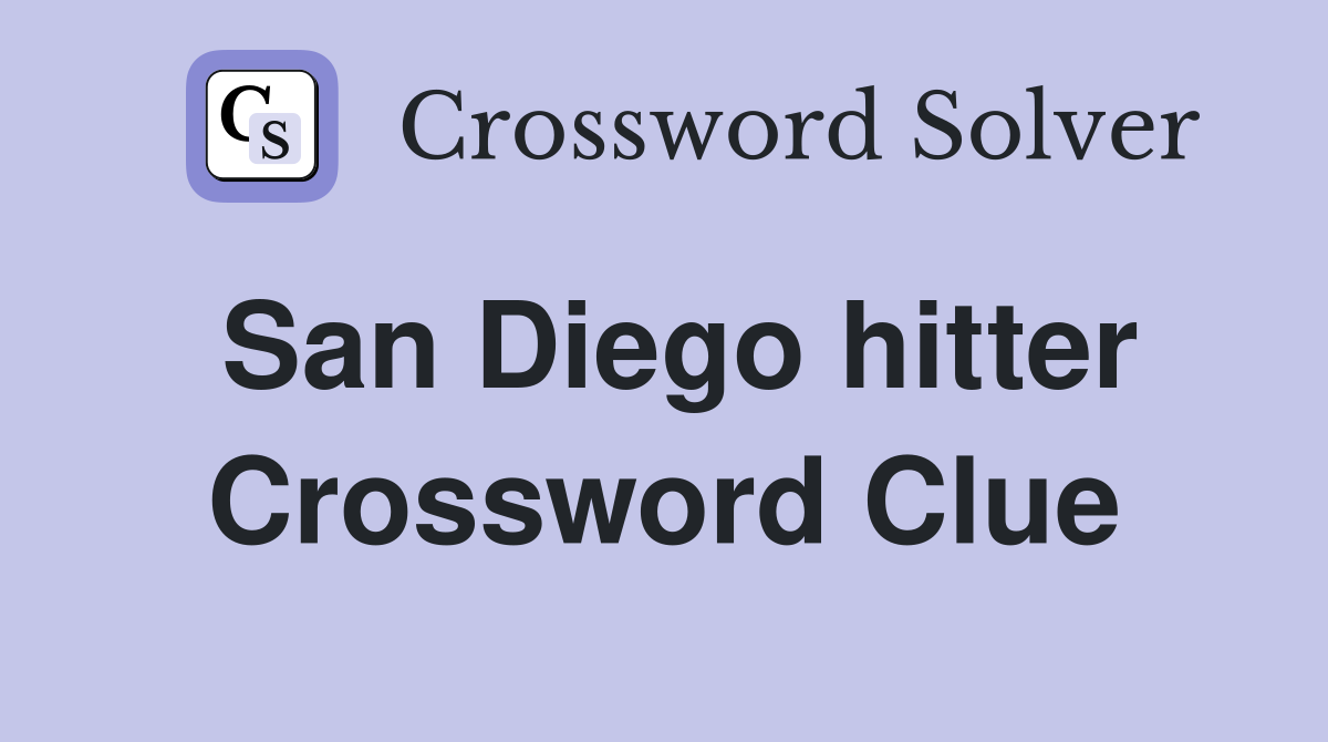 San Diego hitter Crossword Clue