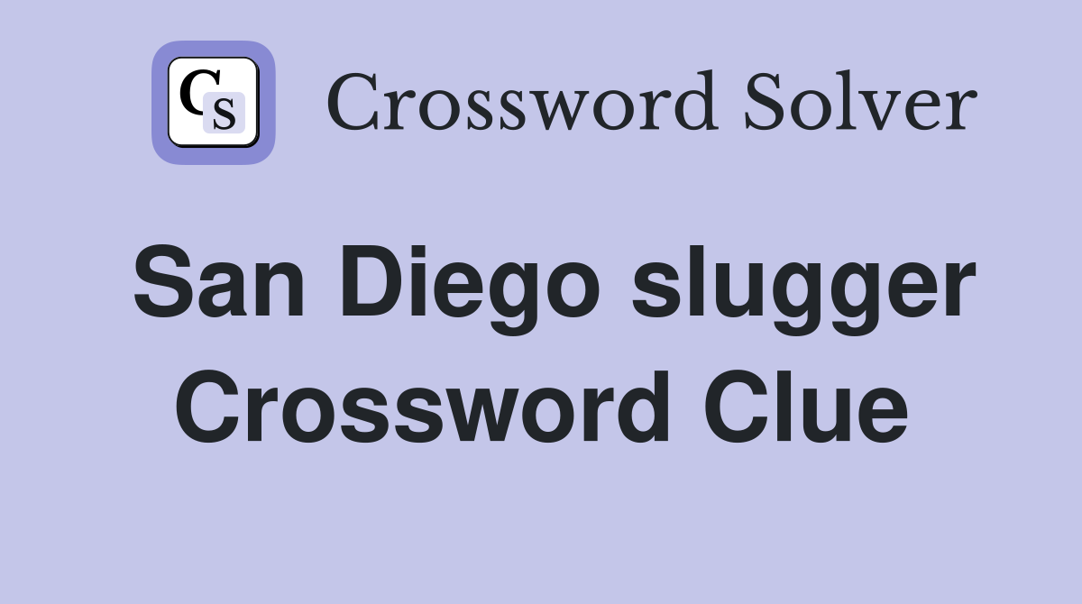 San Diego slugger Crossword Clue
