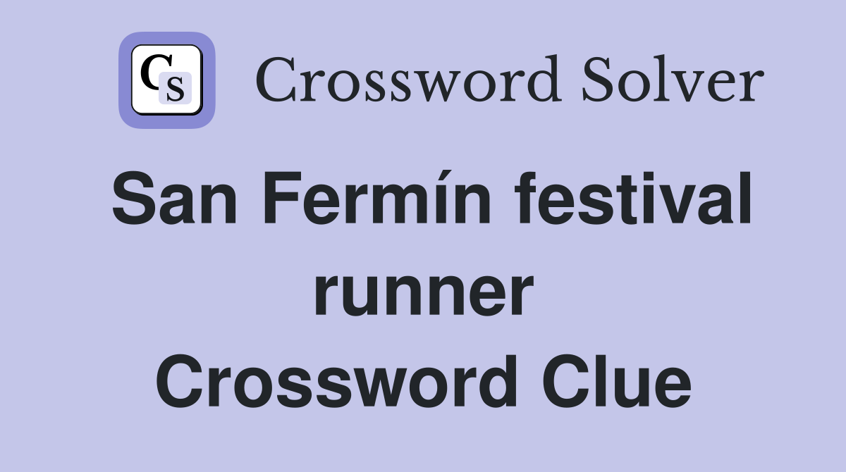 San Fermín festival runner Crossword Clue