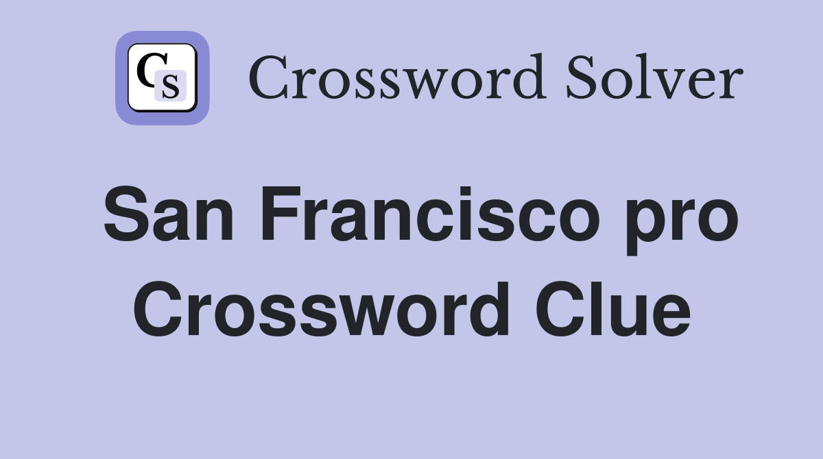 San Francisco pro Crossword Clue