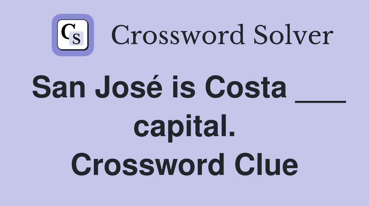San José is Costa ___ capital. Crossword Clue
