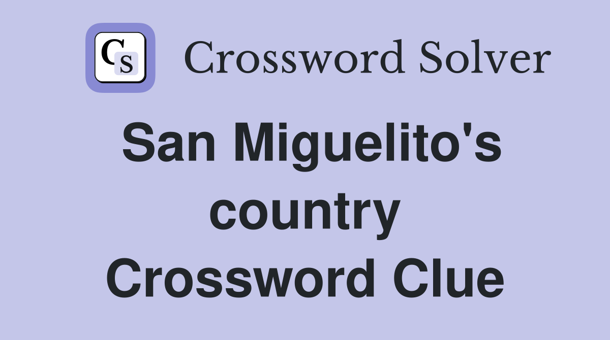 San Miguelito's country Crossword Clue