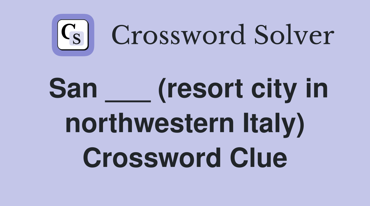 San ___ (resort city in northwestern Italy) Crossword Clue