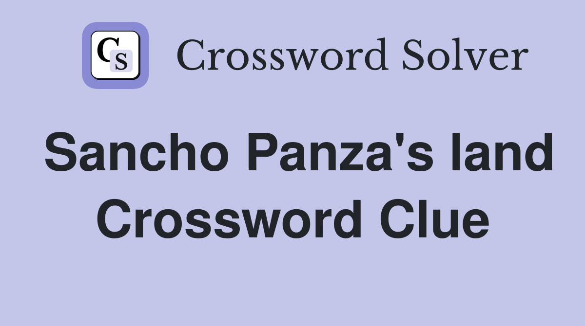 Sancho Panza's land Crossword Clue