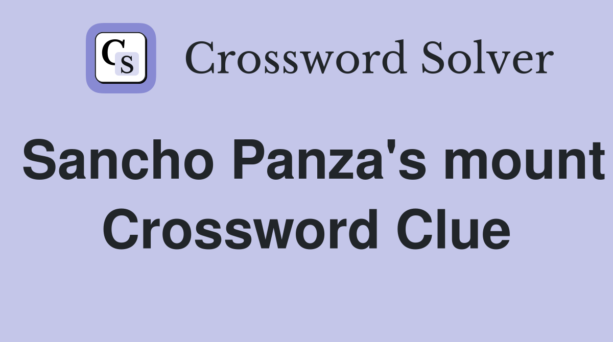 Sancho Panza's mount Crossword Clue