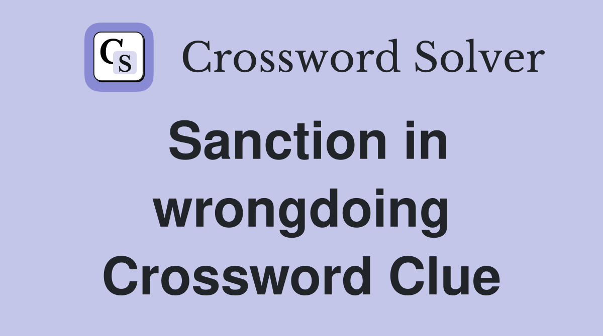 Sanction in wrongdoing Crossword Clue