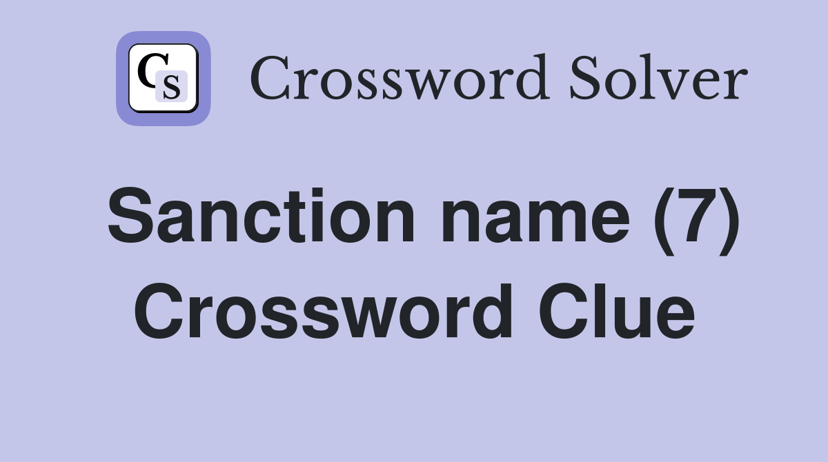 Sanction name (7) Crossword Clue