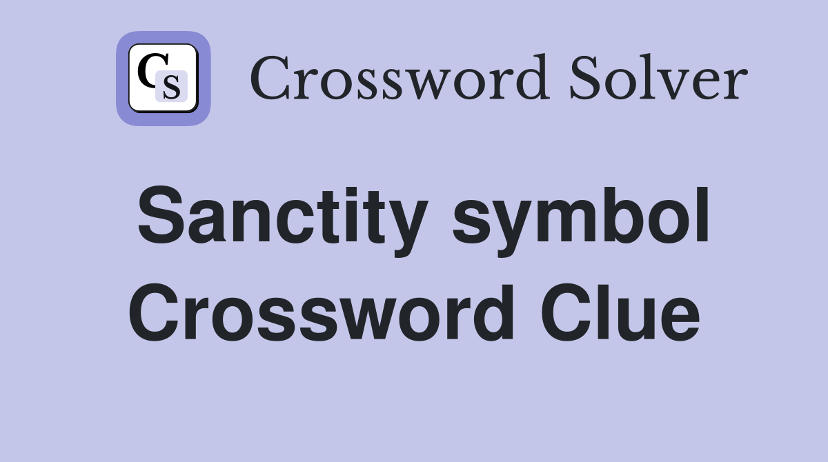 Sanctity symbol Crossword Clue