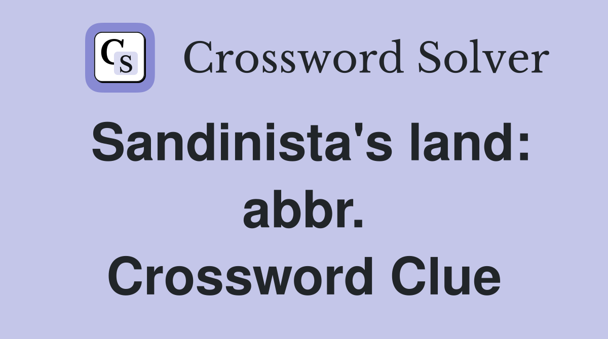 Sandinista's land: abbr. Crossword Clue