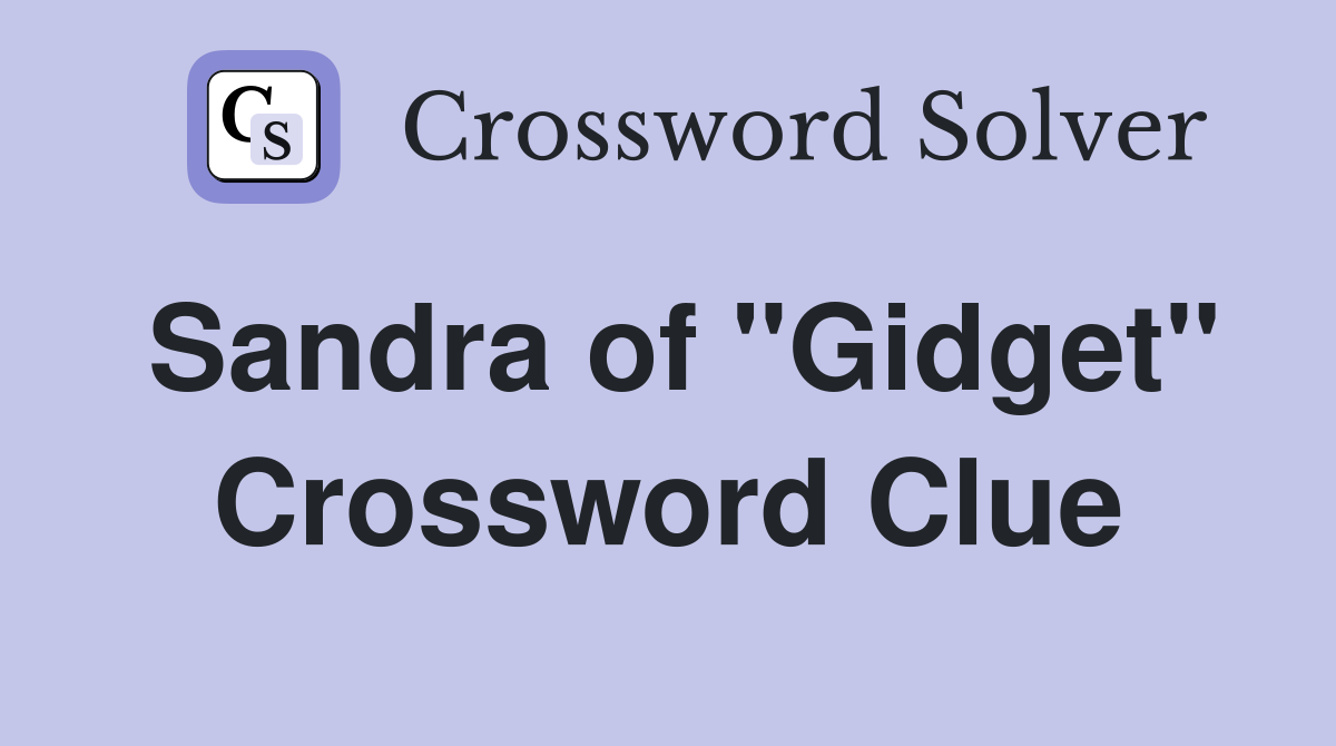Sandra of "Gidget" Crossword Clue