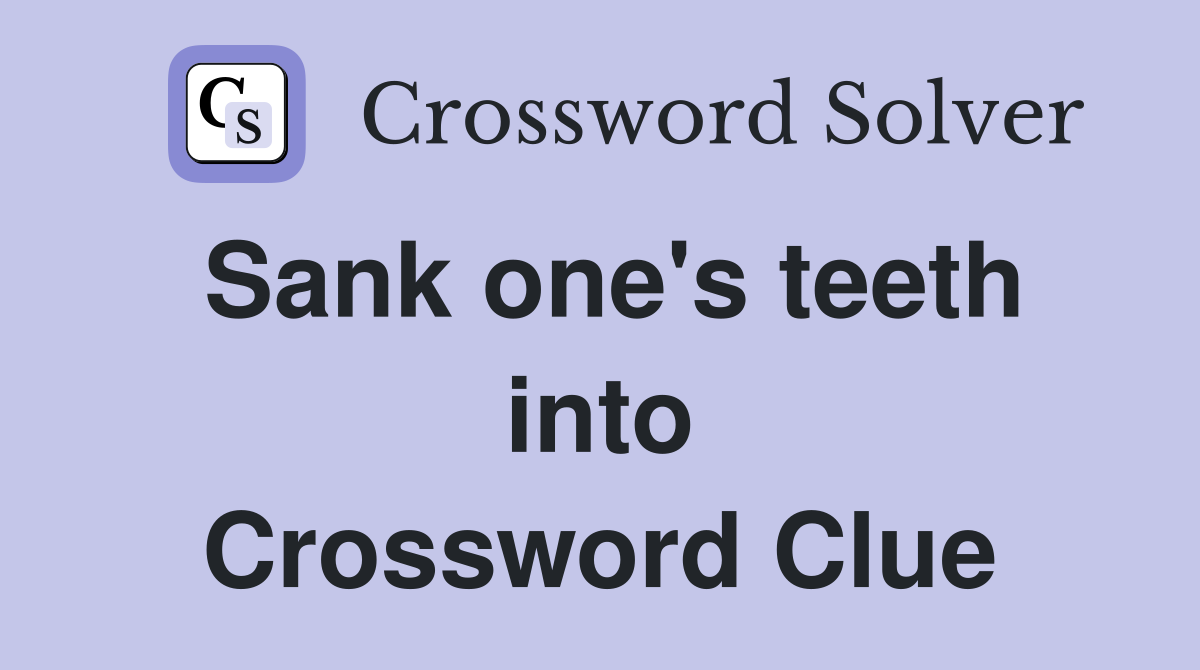 Sank one's teeth into Crossword Clue