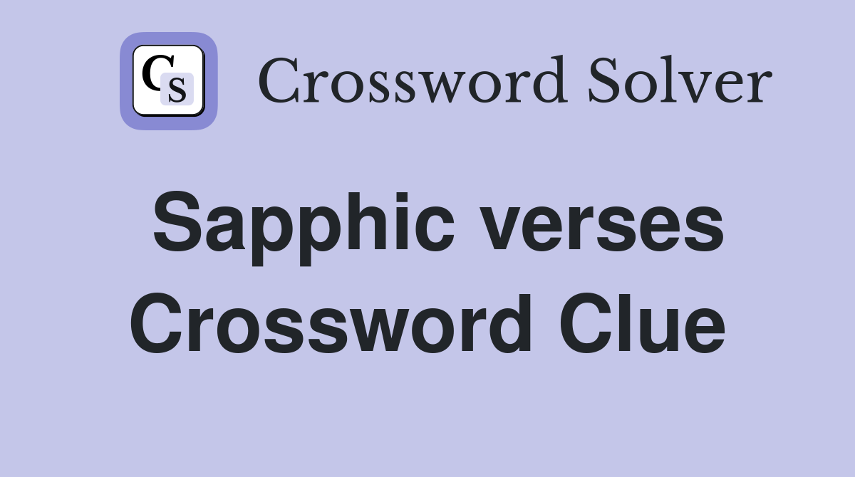 Sapphic verses Crossword Clue