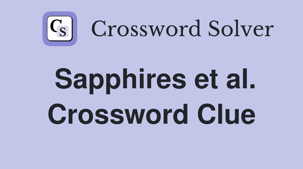 Sapphires et al. Crossword Clue