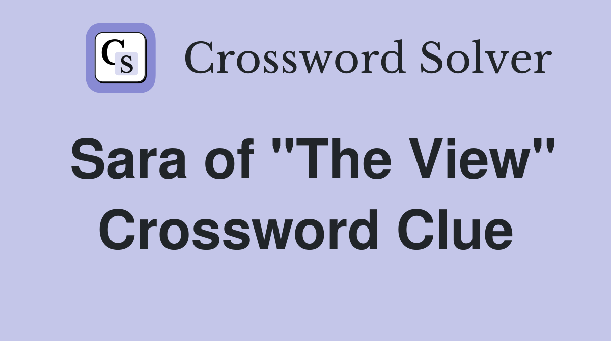 Sara of "The View" Crossword Clue