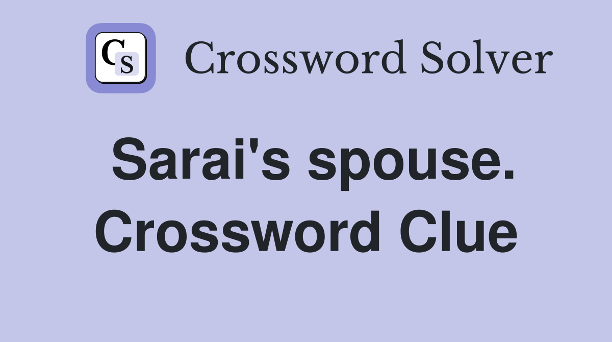 Sarai's spouse. Crossword Clue