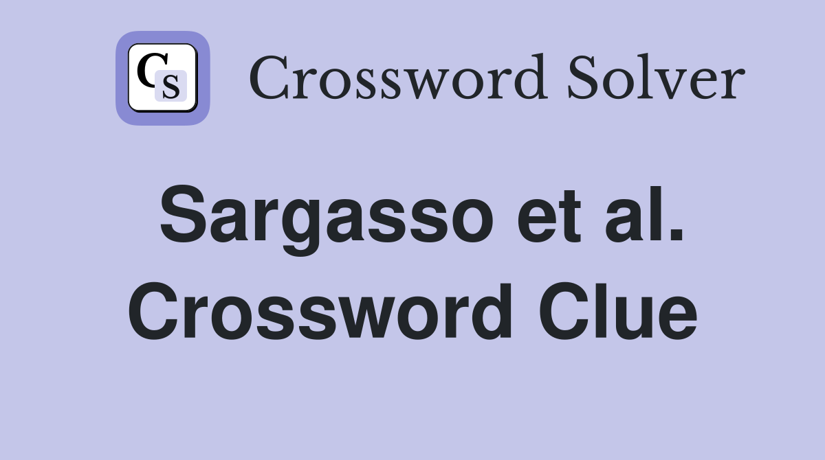 Sargasso et al. Crossword Clue