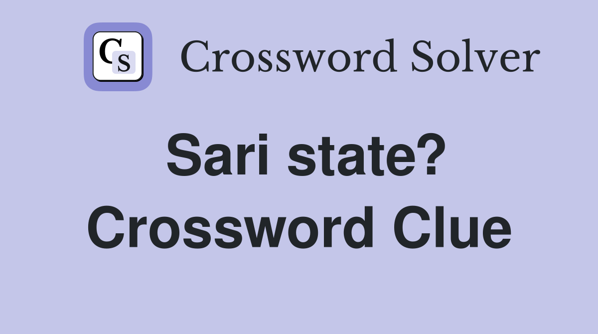 Sari state? Crossword Clue