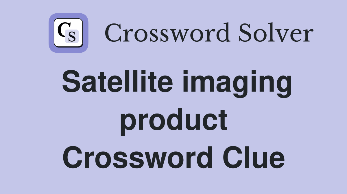 Satellite imaging product Crossword Clue