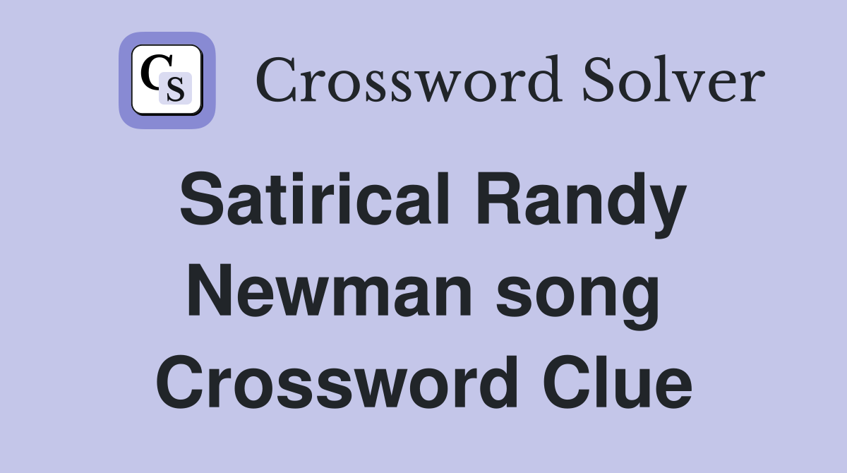 Satirical Randy Newman song Crossword Clue