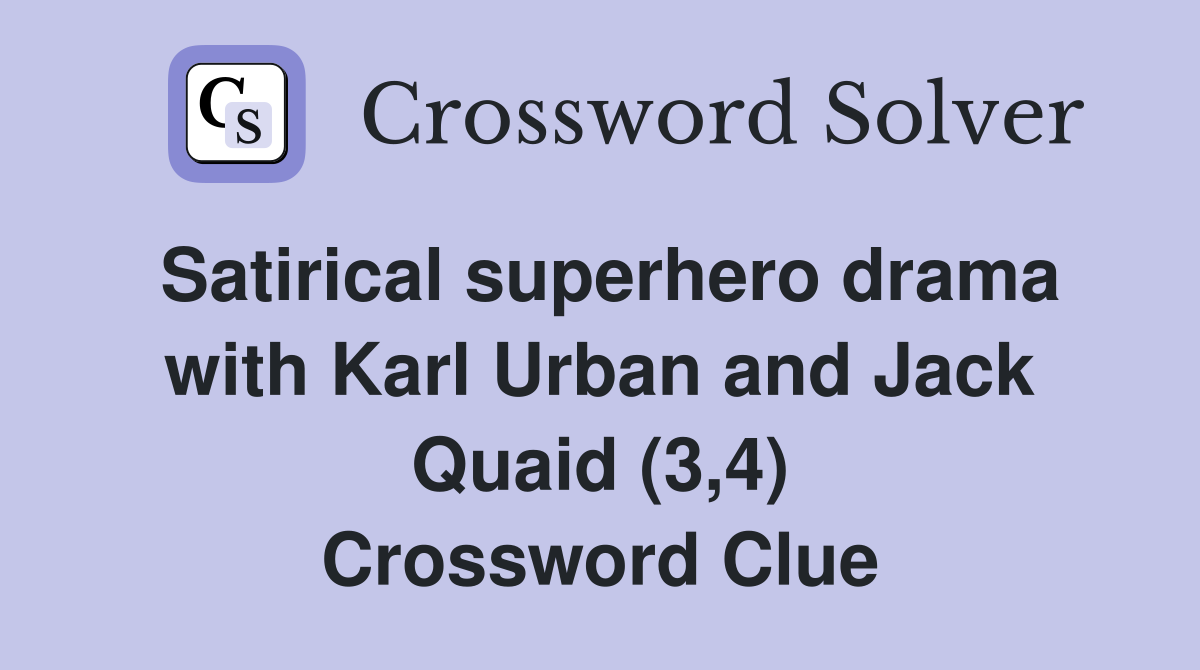Satirical superhero drama with Karl Urban and Jack Quaid (3,4) Crossword Clue