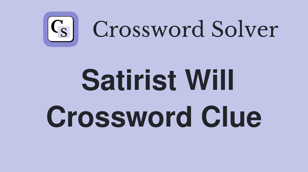 Satirist Will Crossword Clue