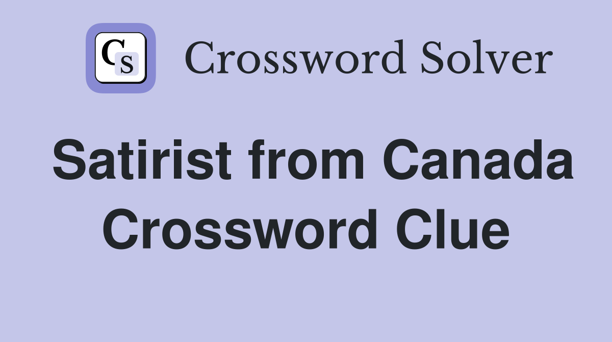 Satirist from Canada Crossword Clue