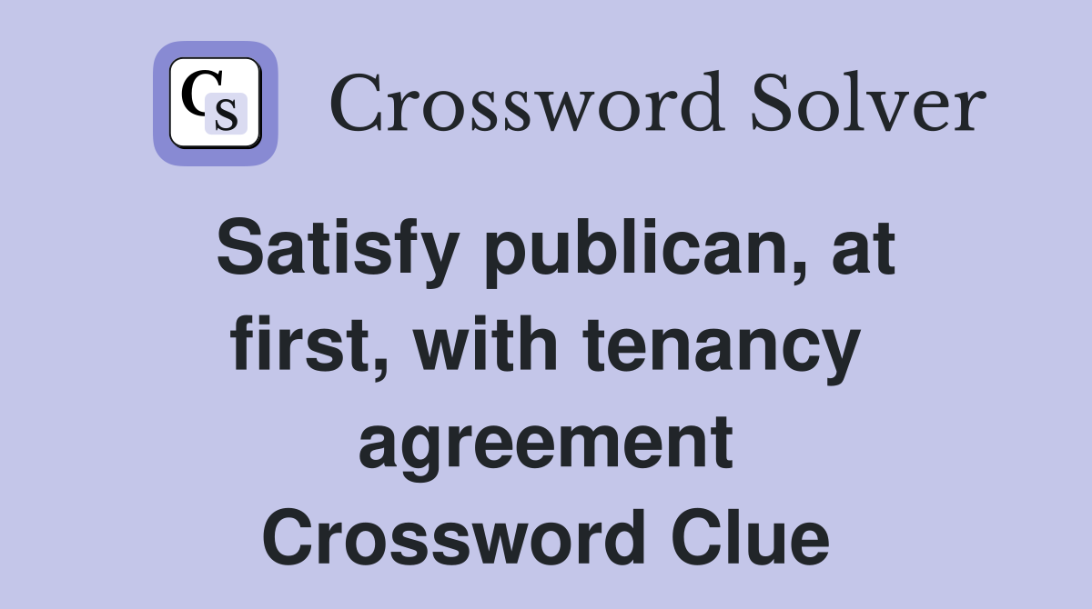 Satisfy publican, at first, with tenancy agreement Crossword Clue