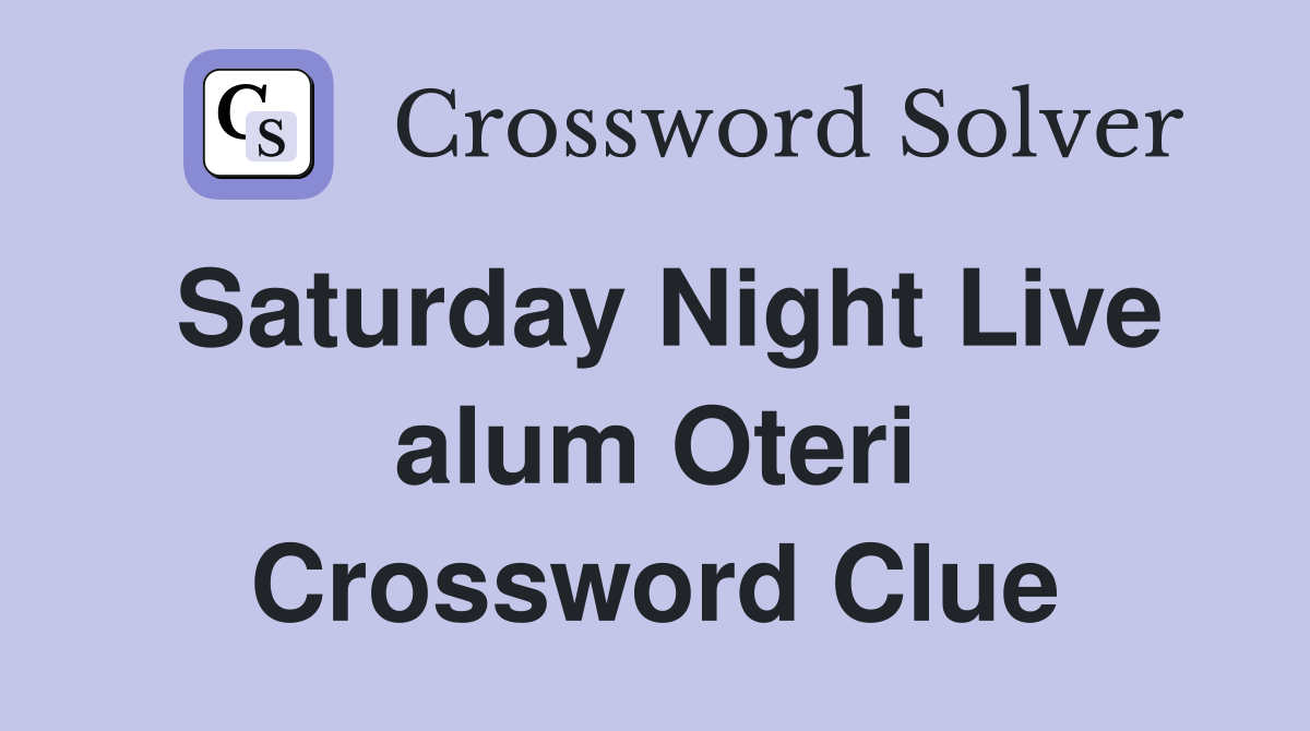Saturday Night Live alum Oteri Crossword Clue