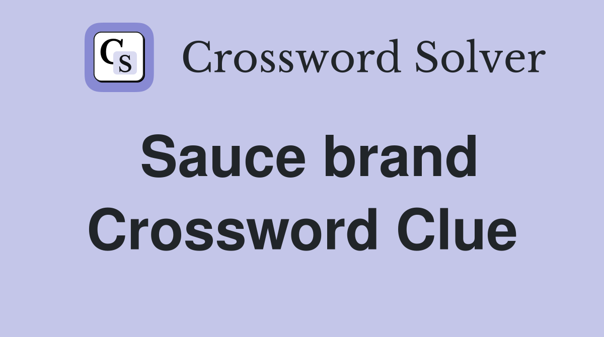 Sauce brand Crossword Clue
