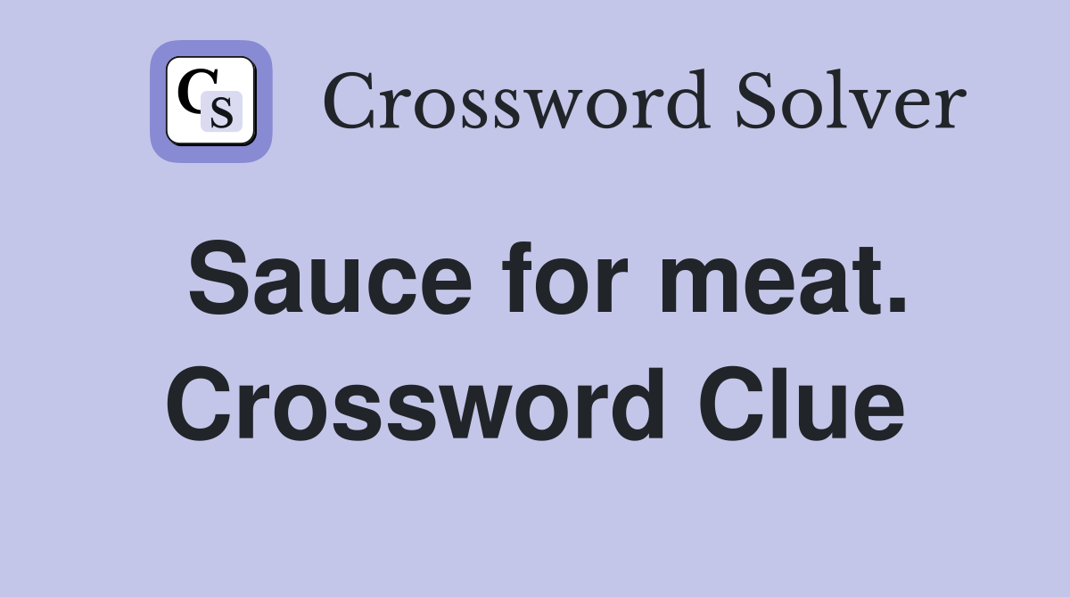 Sauce for meat. Crossword Clue
