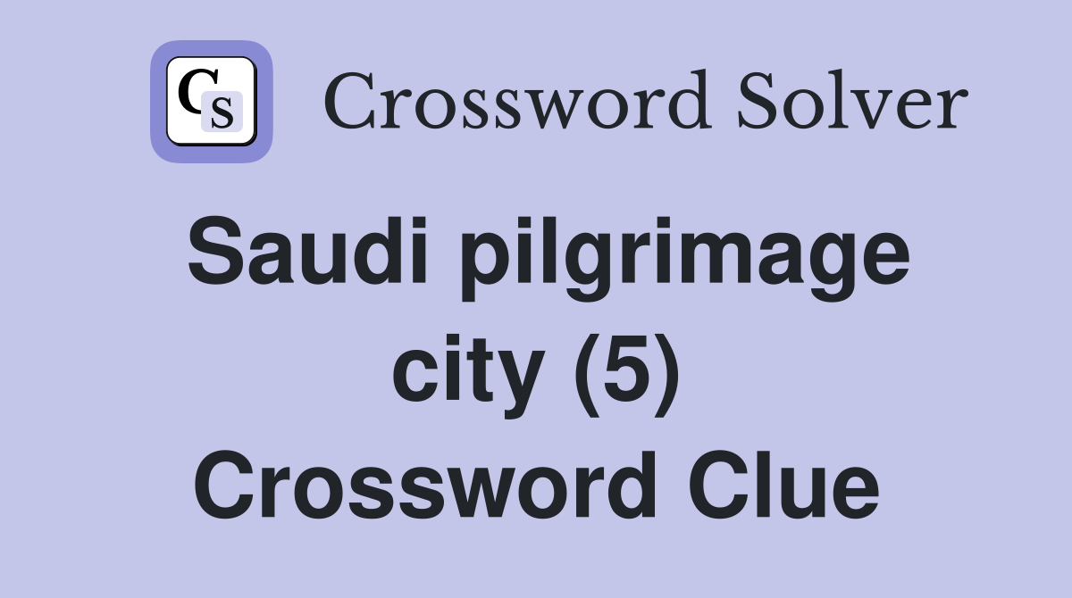 Saudi pilgrimage city (5) Crossword Clue