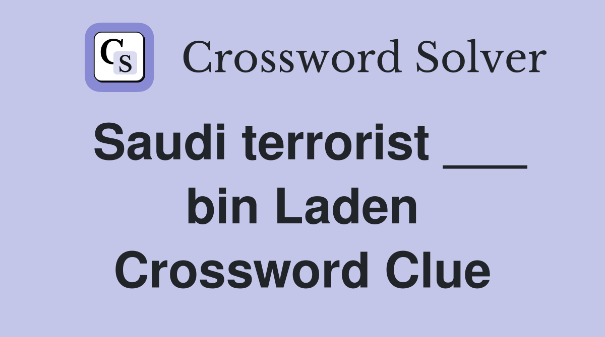 Saudi terrorist ___ bin Laden Crossword Clue