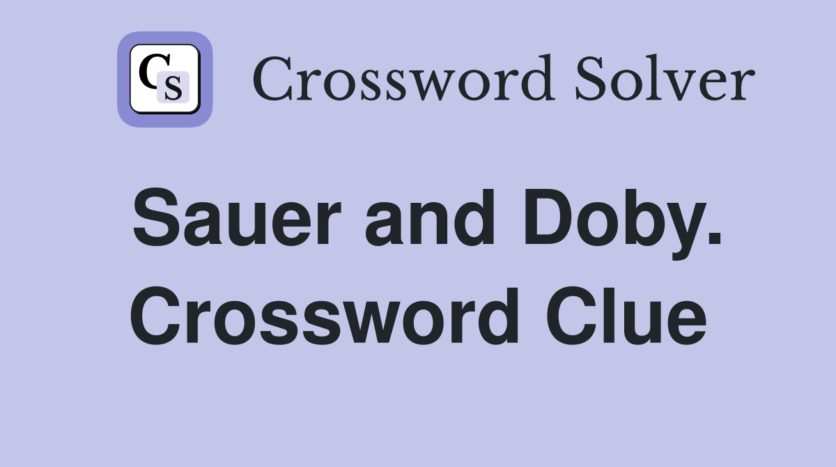 Sauer and Doby. Crossword Clue