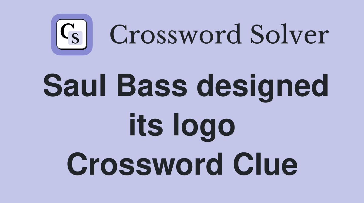 Saul Bass designed its logo Crossword Clue