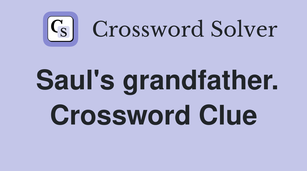 Saul's grandfather. Crossword Clue