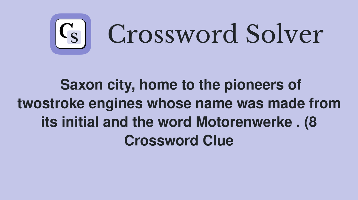 Saxon city home to the pioneers of twostroke engines whose name was Saxon city home to the pioneers of twostroke engines whose name was