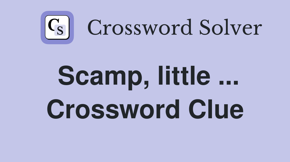Scamp, little ... Crossword Clue
