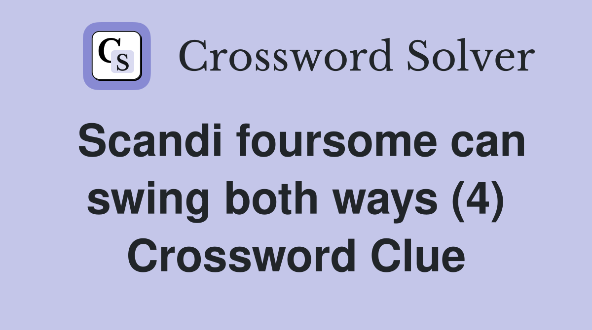 Scandi foursome can swing both ways (4) Crossword Clue