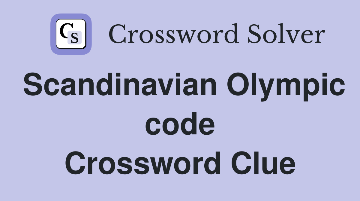 Scandinavian Olympic code Crossword Clue