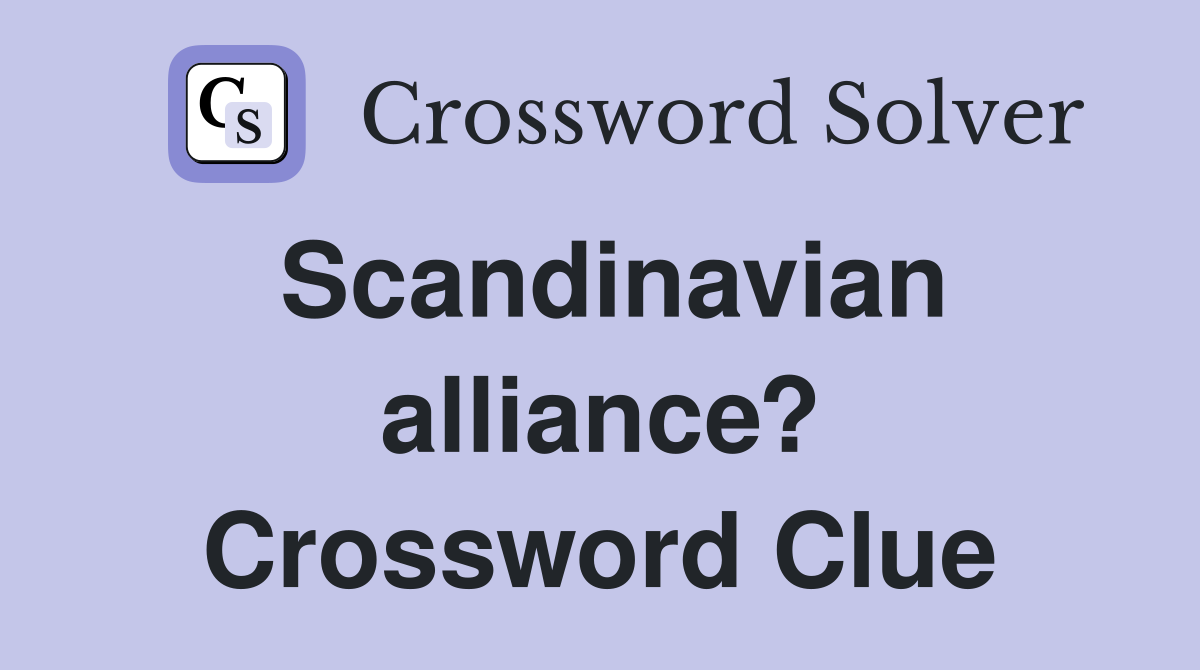 Scandinavian alliance? Crossword Clue