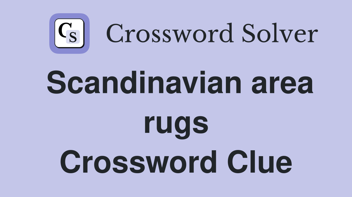 Scandinavian area rugs Crossword Clue