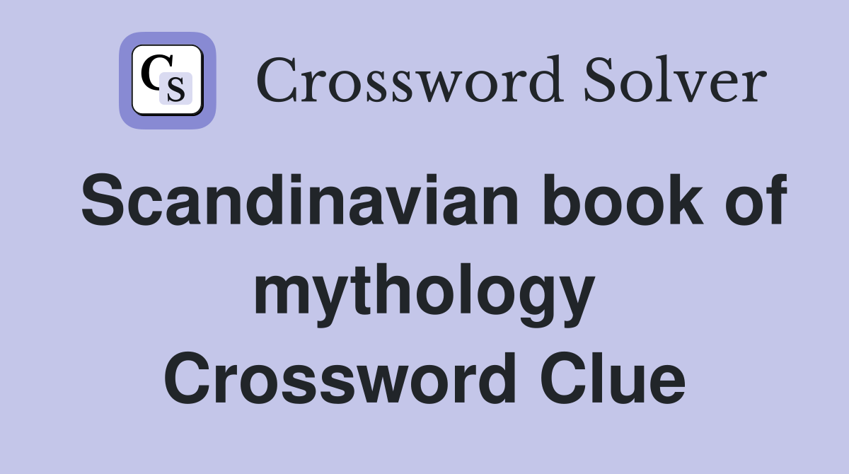 Scandinavian book of mythology Crossword Clue