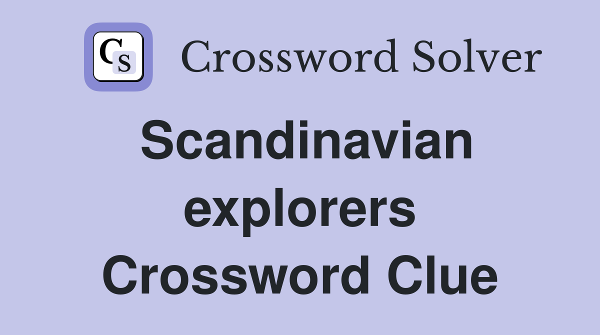 Scandinavian explorers Crossword Clue