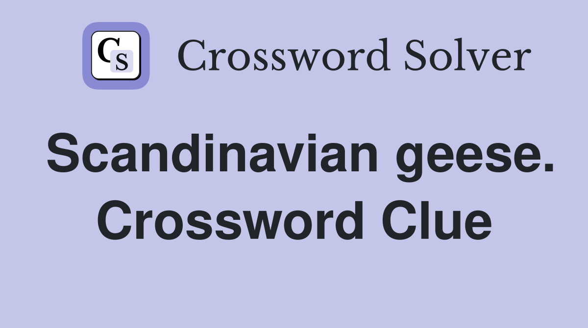 Scandinavian geese. Crossword Clue