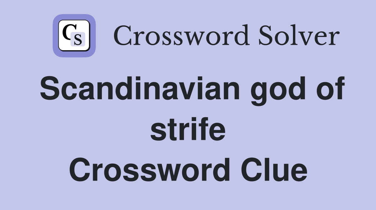 Scandinavian god of strife Crossword Clue