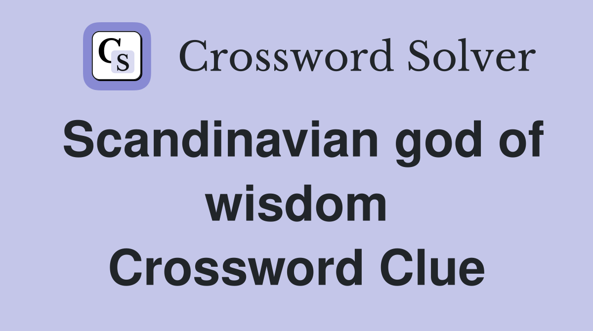 Scandinavian god of wisdom Crossword Clue