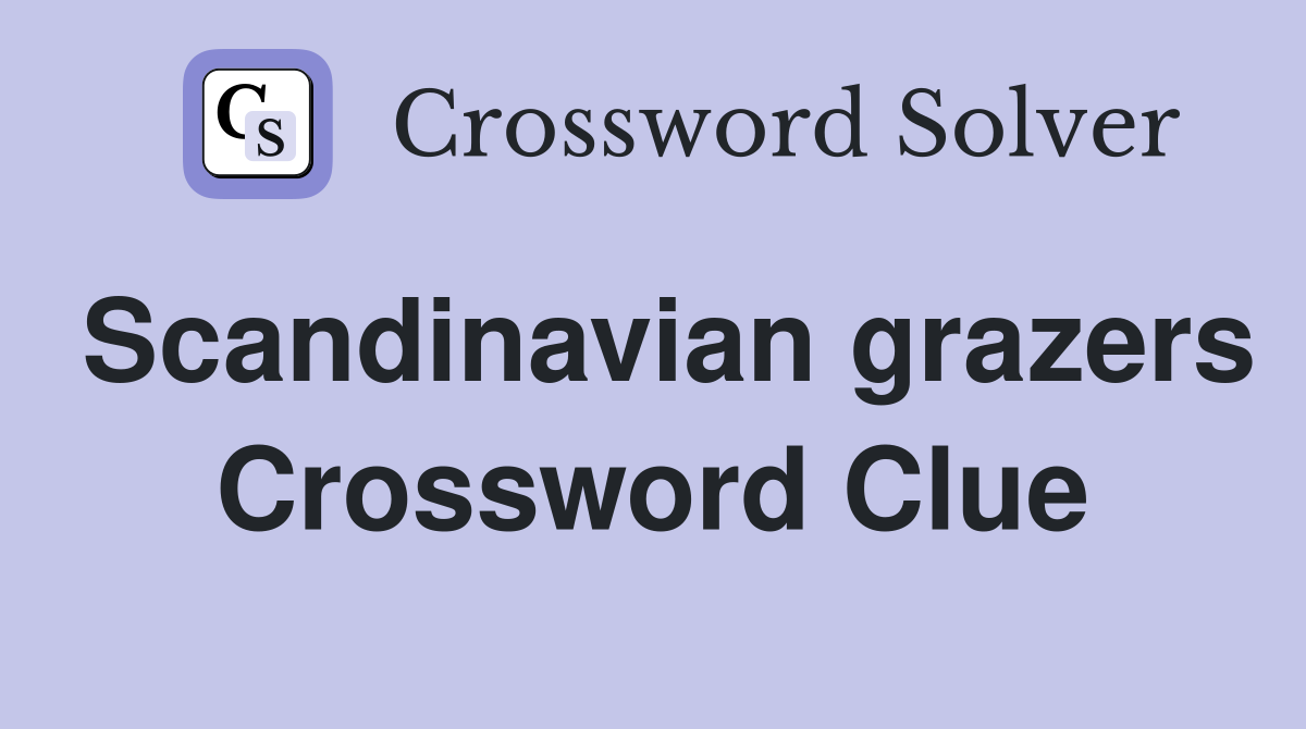 Scandinavian grazers Crossword Clue