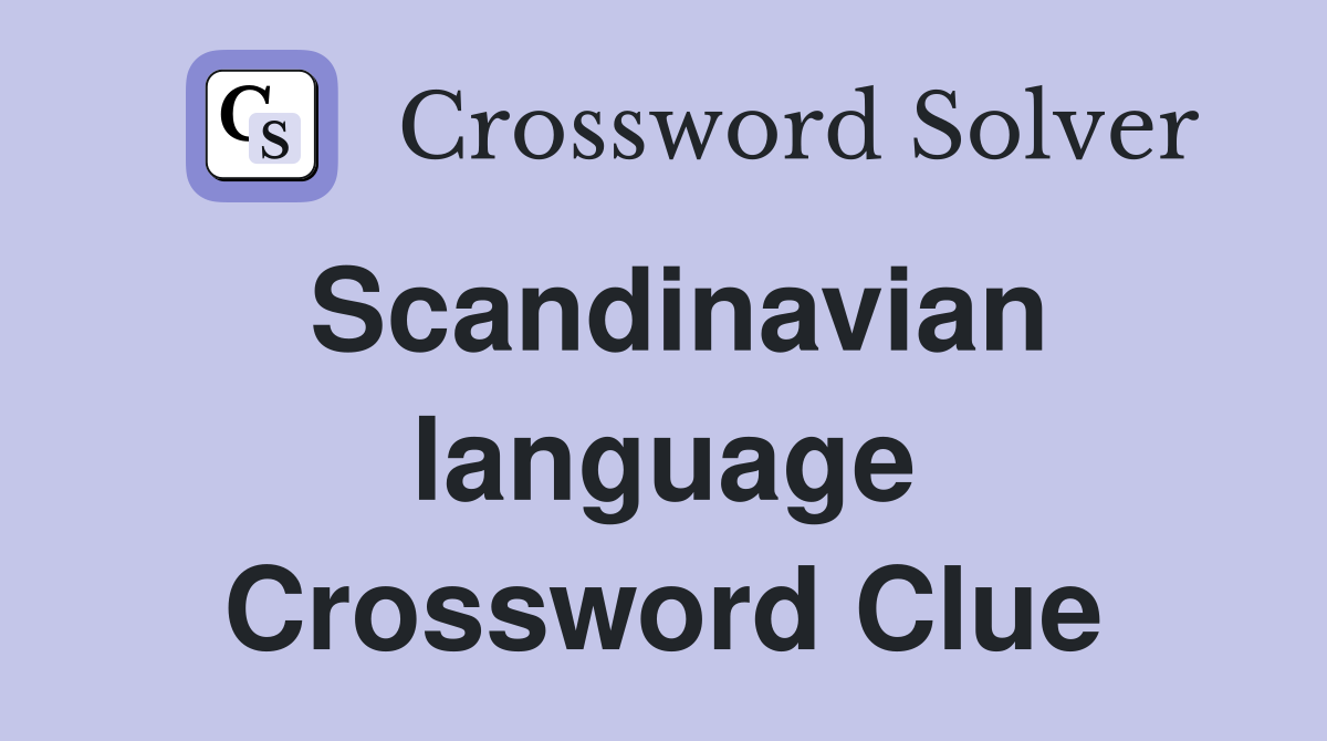 Scandinavian language Crossword Clue