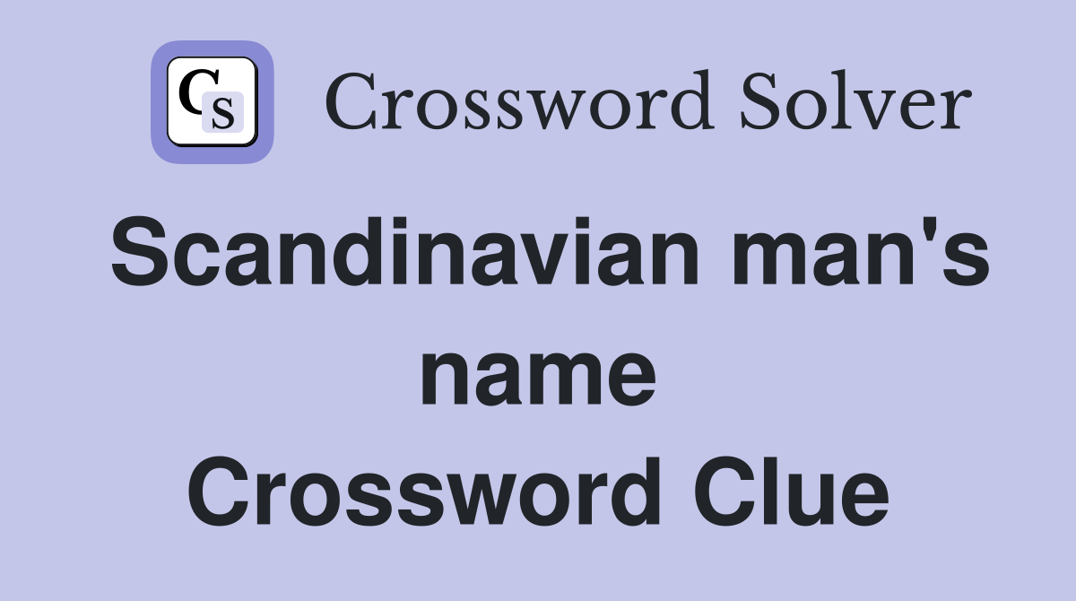 Scandinavian man's name Crossword Clue